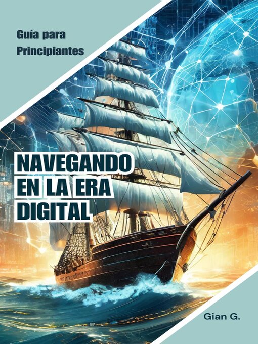 Title details for Navegando en la era Digital by Gian G. - Available